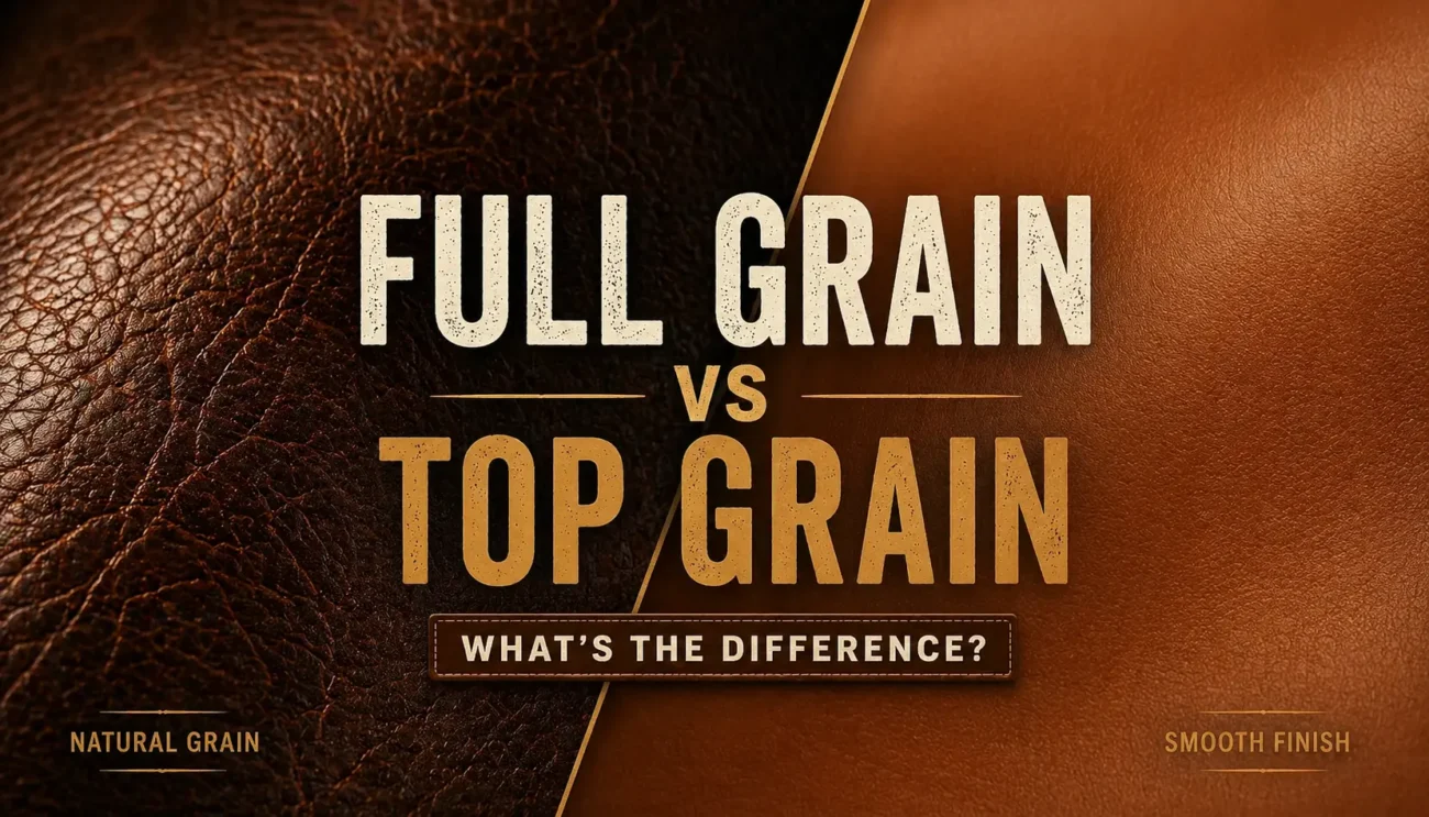 Full Grain vs Top Grain Leather